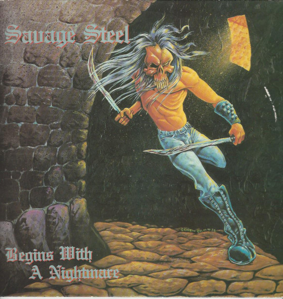 Savage Steel – Begins With A Nightmare (1987, Vinyl) - Discogs