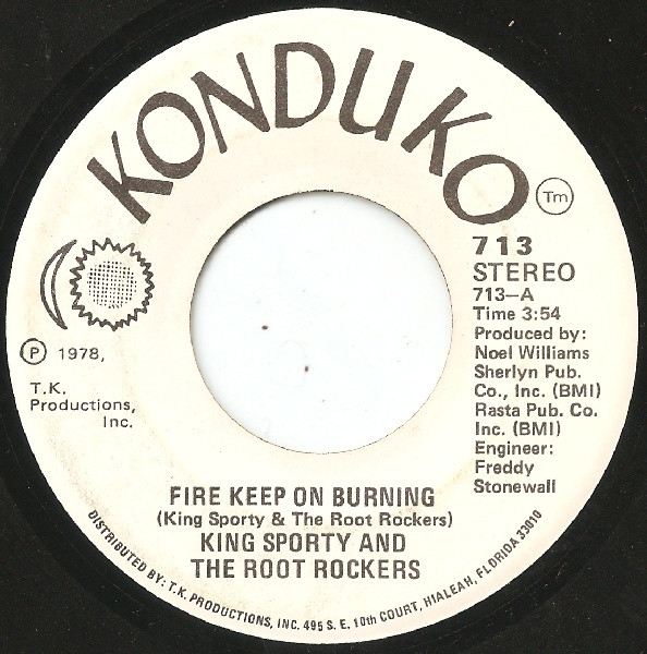 King Sporty And The Root Rockers – Fire Keep On Burning / Move And