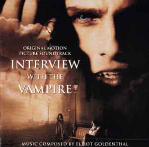 Interview With The Vampire (Original Motion Picture Soundtrack) - Elliot Goldenthal