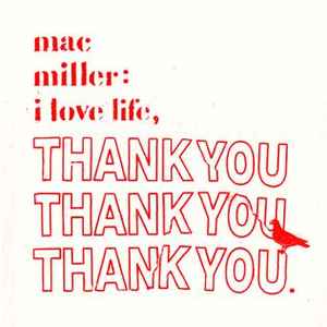 I Love Life, Thank You - Mac Miller