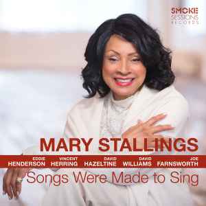 Mary Stallings - Songs Were Made To Sing album cover