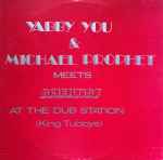 Yabby You & Michael Prophet Meets Scientist – At The Dub Station 