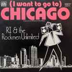 Cover of (I Want To Go To) Chicago, 1986, Vinyl