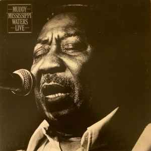 Muddy Waters - Muddy "Mississippi" Waters Live album cover