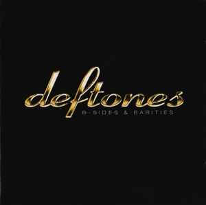 Deftones – B-Sides & Rarities (2005, CD) - Discogs