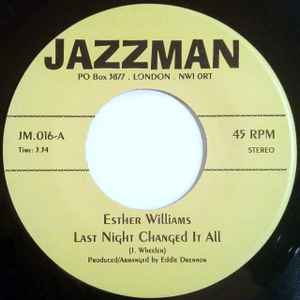 Esther Williams - Last Night Changed It All / Hit And Run Lover