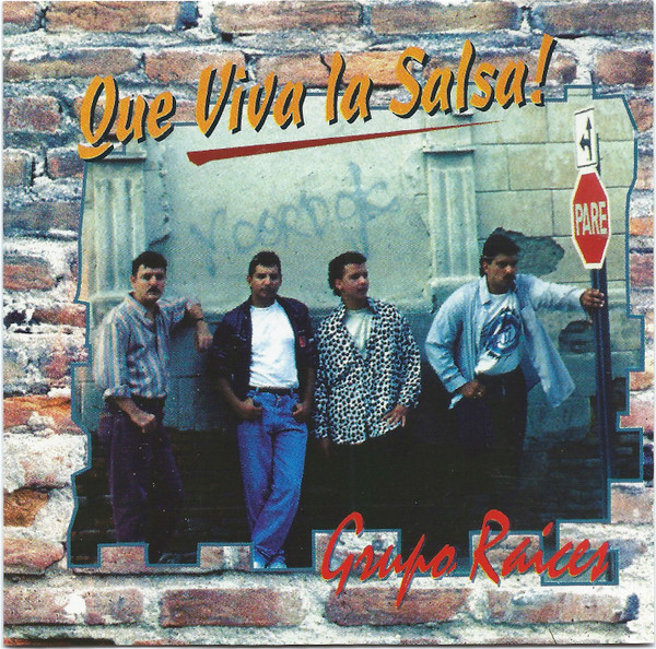 Grupo Raices - Que Viva La Salsa! | Releases | Discogs