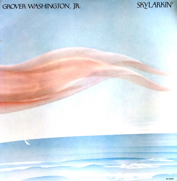 Grover Washington, Jr. – Skylarkin' (1980, Vinyl) - Discogs