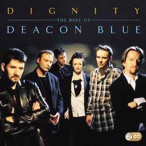 Deacon Blue - Dignity - The Best Of Deacon Blue album cover