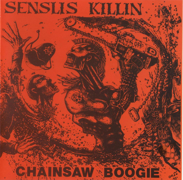 Senslis Killin – Chainsaw Boogie (1989, CD) - Discogs