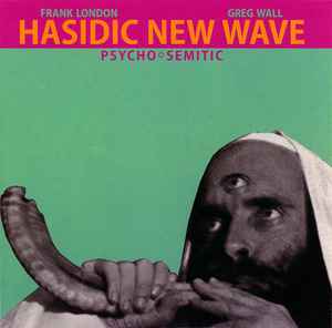 Hasidic New Wave - Psycho✡Semitic album cover