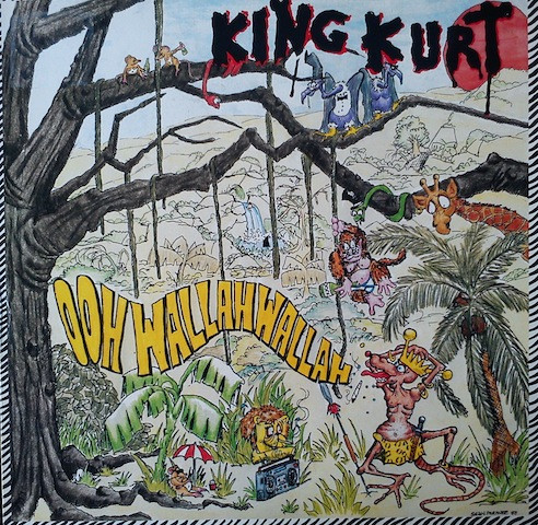 King Kurt – Ooh Wallah Wallah (1983, Vinyl) - Discogs