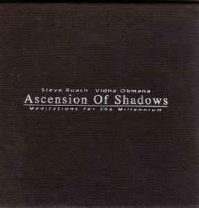 Ascension Of Shadows (Meditations For The Millennium) - Steve Roach, Vidna Obmana