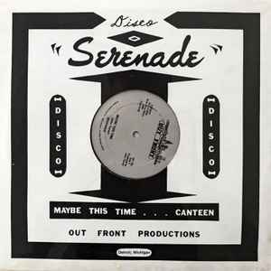 Serenade – Maybe This Time / Canteen (Vinyl) - Discogs