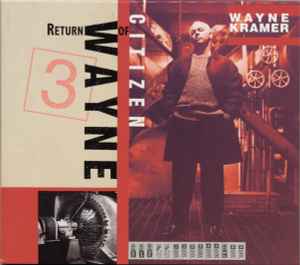 Wayne Kramer - Return Of Citizen Wayne album cover
