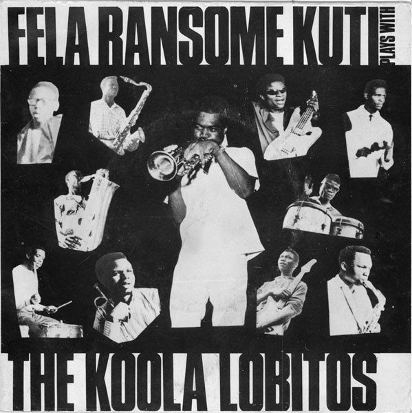 Fela Ransome Kuti & His Koola Lobitos – Fela Ransome Kuti Plays With The  Koola Lobitos Vol. 2 (Vinyl) - Discogs