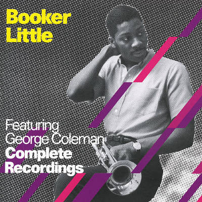 Booker Little Featuring George Coleman – Complete Recordings (2005 