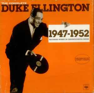 Duke Ellington - 1947-1952 Recorded Works In Chronological Order album cover
