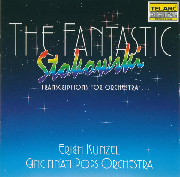 Erich Kunzel, Cincinnati Pops Orchestra – The Fantastic Stokowski