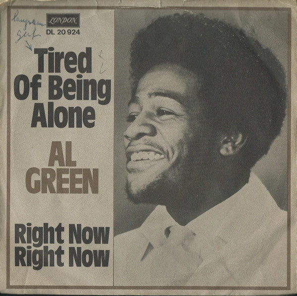 Al Green Tired Of Being Alone Right Now Right Now Releases Discogs