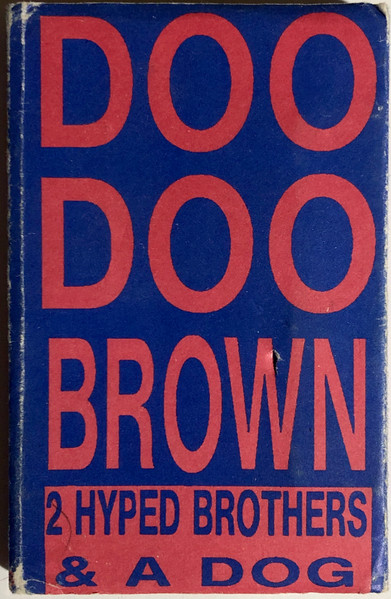 2 Hyped Brothers & A Dog – Doo Doo Brown (1991, Vinyl) - Discogs