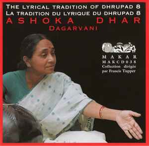 Ashoka Dhar - The Lyrical Tradition Of Dhrupad 8 - Dagarvani album cover