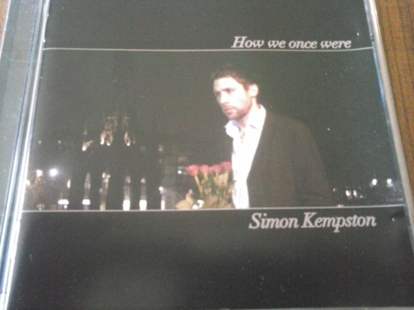 last ned album Simon Kempston - How We Once Were