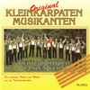 Original Kleinkarpaten Musikanten - Heut Möcht Ich Tanzen Gehn