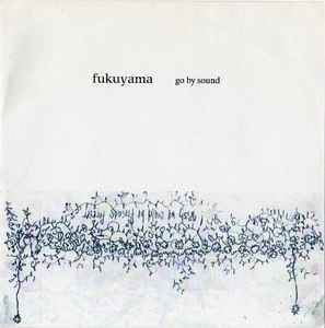 Go By Sound - Fukuyama