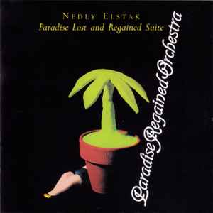 Nedley Elstak - Nedly Elstak's Paradise Lost And Regained Suite album cover