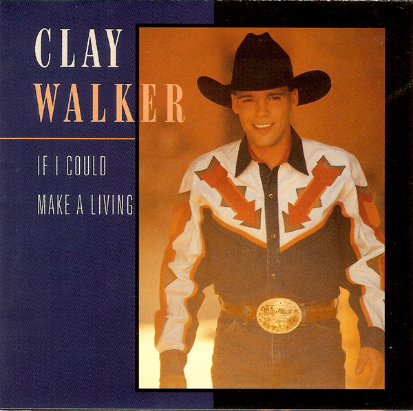 Album / Clay Walker / If I Could Make A Living