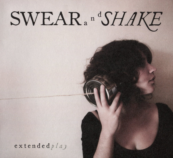 lataa albumi Swear And Shake - Extended Play