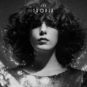 Céu - Tropix album cover