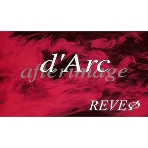 REVEΦ(レヴュー),デモテープ,d'Arc / afterimageREVE - 邦楽