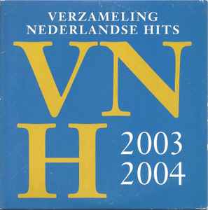 VNH - Verzameling Nederlandse Hits 2003 2004 (2003, -