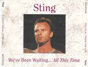 Sting - We've Been Waiting... All This Time