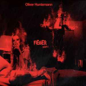 Oliver Huntemann - Fieber (Part I) album cover
