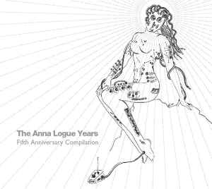 The Anna Logue Years - Fifth Anniversary Compilation - Various