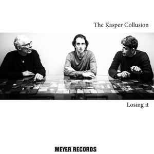 The Kasper Collusion - Losing It album cover