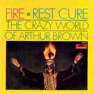Fire / Rest Cure - The Crazy World Of Arthur Brown