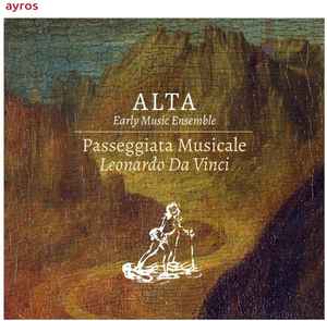 ALTA Early Music Ensemble - Passeggiata Musicale Leonardo Da Vinci album cover