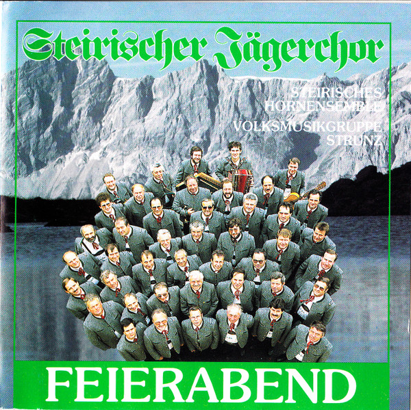 télécharger l'album Steirischer Jägerchor - Feierabend
