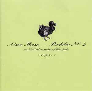 Aimee Mann - Bachelor No. 2 Or, The Last Remains Of The Dodo album cover