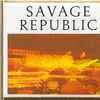 Savage Republic - Recordings From Live Performance, 1981 - 1983