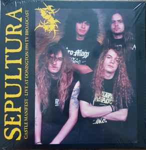 Sepultura - Castle Manifest - Live At Donington 1994 TV Broadcast album cover