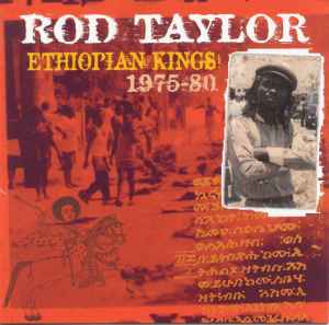 Rod Taylor - Ethiopian Kings 1975-80