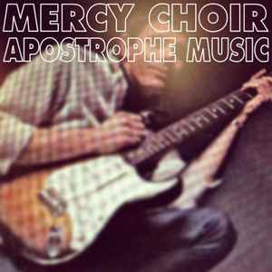 Mercy Choir - Apostrophe Music album cover