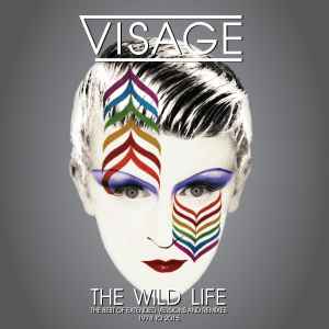 The Wild Life (The Best Of Extended Versions And Remixes - 1978 To 2015) - Visage