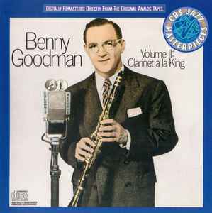 Benny Goodman - Volume II: Clarinet A La King album cover