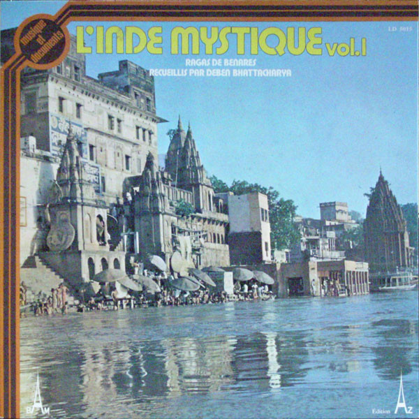 ladda ner album Various Deben Bhattacharya - LInde Mystique Vol 1 Ragas De Benares